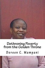 Dethroning Poverty from the Golden Throne
