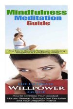 Mindfulness Meditation: Willpower:: Mindfulness & Anxiety Management For Overcoming Anxiety, Worry & Bad Habits to Inner Peace & Self Control