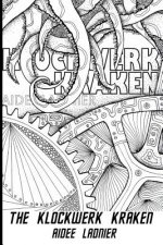 The Klockwerk Kraken: The Color Your Own Cover Limited Edition