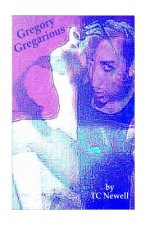 Gregory Gregarious: A Readers Theater Script