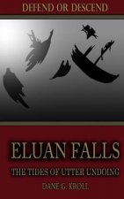 Eluan Falls: The Tides of Utter Undoing