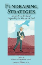 Fundraising Strategies: Stories from the Field Inspired by St. Vincent de Paul