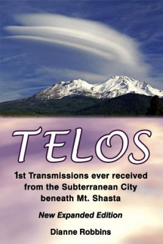 Telos: 1st Transmissions ever received from the Subterranean City beneath Mt. Shasta