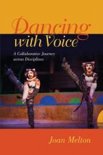 Dancing with Voice: A Collaborative Journey across Disciplines