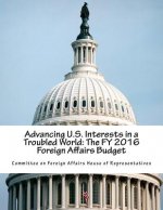 Advancing U.S. Interests in a Troubled World: The FY 2016 Foreign Affairs Budget