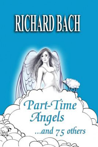Part-Time Angels: and 75 Others