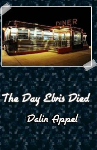 The Day Elvis Died