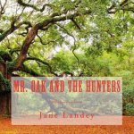 Mr. Oak and the hunters: Special edition