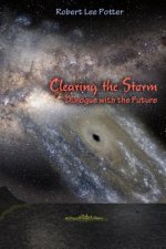 Clearing the Storm: Dialogue with the Future