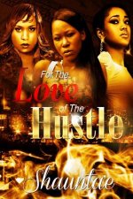 For The Love Of The Hustle