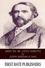 Green Tea: Mr. Justice Harbottle