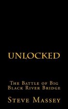 Unlocked: The Battle of the Big Black River Bridge
