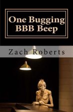 One Bugging BBB Beep: A Musical Memoir