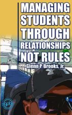 Managing Students Through Relationships Not Rules