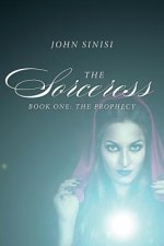 The Sorceress: Book One: The Prophecy