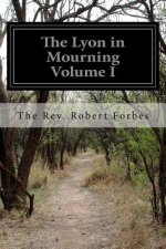 The Lyon in Mourning Volume I