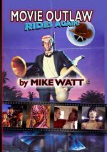 Movie Outlaw Rides Again! (Movie Outlaw Vol. 2): Movie Outlaw Vol. 2
