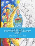 Rosary Book: Mysteries of the Rosary in Ink