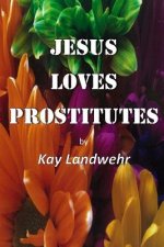 Jesus Loves Prostitutes: Their Stories