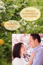 Orange Blossoms in December: Large Print Edition