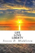 Life Love Liberty