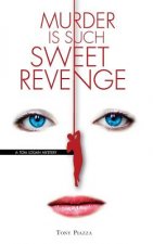 Murder is Such Sweet Revenge
