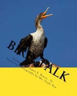 Bird Talk: Featuring photographs of Birds from International Nature Photographer, Mr. Youli Xia