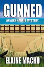 Gunned: An Alex Harris Mystery