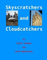 Skyscratchers and Cloudcatchers: Chicago to Cologne