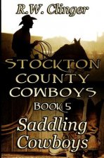 Stockton County Cowboys Book 5: Saddling Cowboys