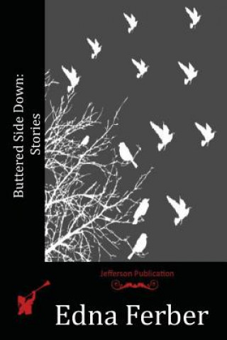 Buttered Side Down: Stories