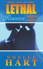 Lethal Reunion: Book Three - Lethal Series of Romantic Suspense