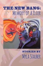 The New Bang: Memory of A Flier