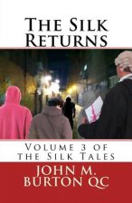 The Silk Returns: Volume 3 of the Silk Tales