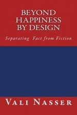 Beyond Happiness by Design: Separating Fact from Fiction