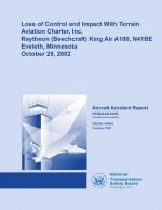 Aircraft Accident Report: Loss of Control and Impact With Terrain