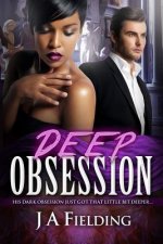 Deep Obsession: A Billionaire BWWM Love Story