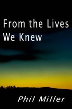 From the Lives We Knew
