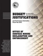 Budget Justifications and Performance Information Fiscal Year 2015: Office of Surface Mining Reclamation and Enforcement