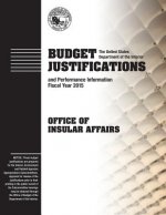 Budget Justification and Performance Information Fiscal Year 2015: Office of Insular Affiars