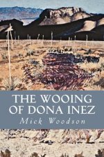 The Wooing of Dona Inez