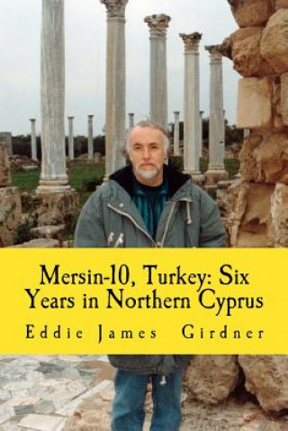 Mersin-10, Turkey: Six Years in Northern Cyprus