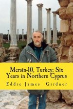 Mersin-10, Turkey: Six Years in Northern Cyprus