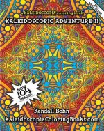 Kaleidoscopic Adventure II: A Kaleidoscopia Coloring Book
