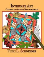 Intricate Art: Coloring and Activity Book for Adults