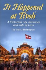 It Happened at Tivoli: A Victorian Age Romance and Tale of Love
