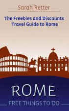 Rome: Free Things To Do: The freebies and discounts travel guide to Rome