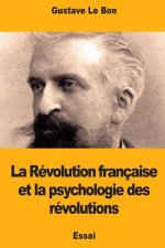 La Révolution française et la psychologie des révolutions