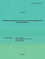 Circulation, Thermohaline Structure, And Cross-shelf Transport In The Alaskan Beaufort Sea