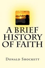 A Brief History of Faith
